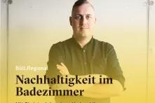 Christoph Laudon, Hydrophil für Böll.Regional:  Nachhaltigkeit im Badezimmer