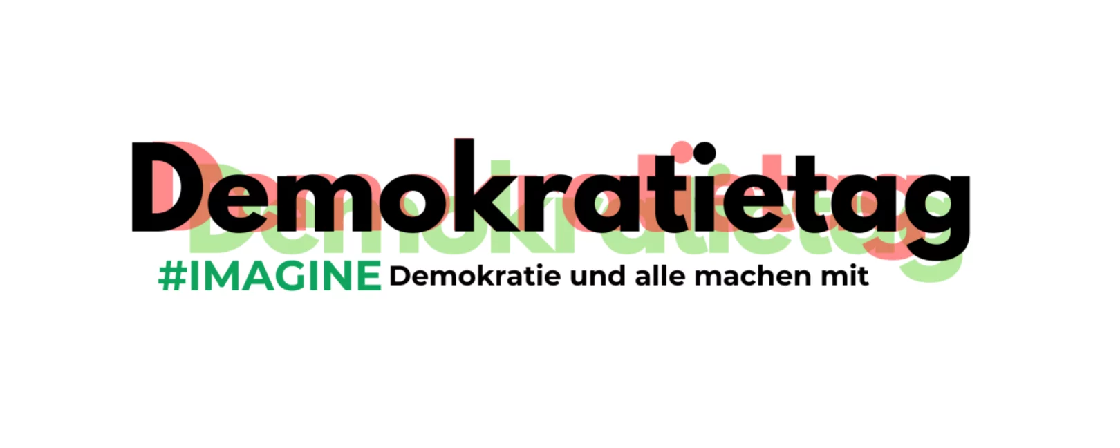 Demokratietag: Imagine Demokratie und alle machen mit