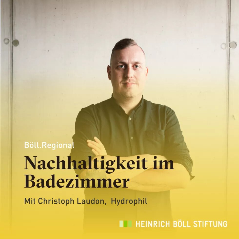 Christoph Laudon, Hydrophil für Böll.Regional: Nachhaltigkeit im Badezimmer